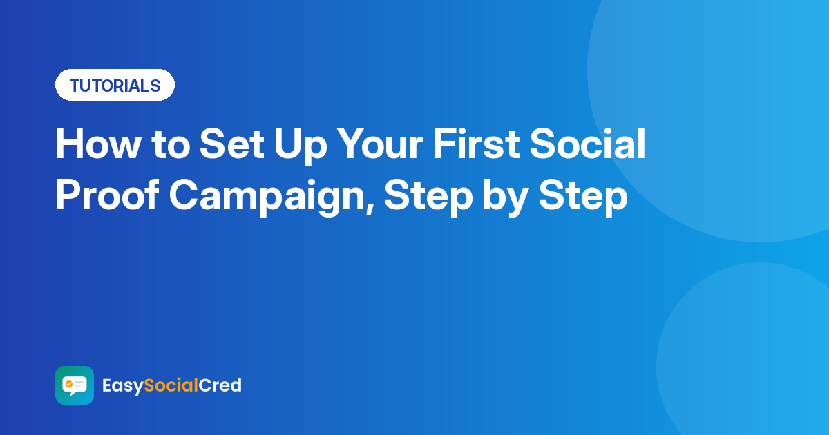 Social proof campaign setup steps: add website, install pixel, create notification, set rules